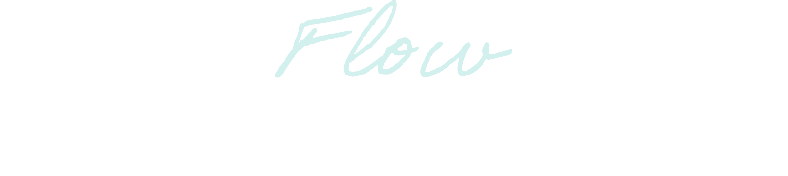 Flow